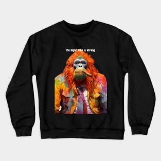 Cigar Smoking Ape: "The Cigar Vibe is Strong" on a dark (Knocked Out) background Crewneck Sweatshirt